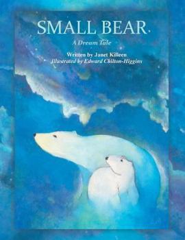 Paperback Small Bear: A Dream Tale Book