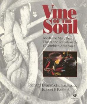 Paperback Vine of the Soul: Medicine Men, Their Plants and Rituals in the Colombian Amazonia Book