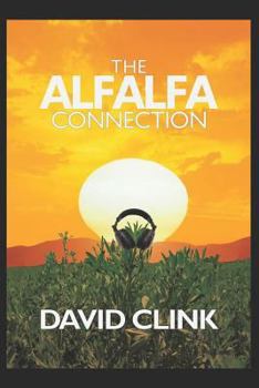 Paperback Alfalfa Connection: First of the Hero Squad Series Book