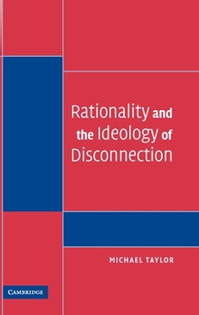 Hardcover Rationality and the Ideology of Disconnection Book