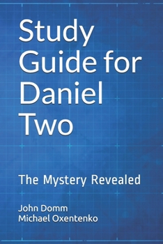 Paperback Study Guide for Daniel Two: The Mystery Revealed Book