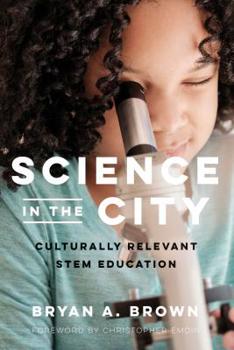 Paperback Science in the City: Culturally Relevant Stem Education Book