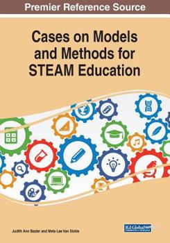 Paperback Cases on Models and Methods for STEAM Education Book