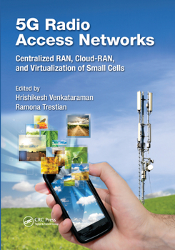 Paperback 5G Radio Access Networks: Centralized RAN, Cloud-RAN and Virtualization of Small Cells Book