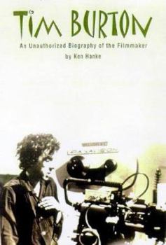 Hardcover Tim Burton: An Unauthorized Biography of the Filmmaker Book