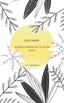 Paperback tiny reads: A poetry collection for on the go spirits. Book