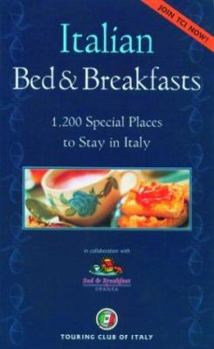Paperback Italian Bed & Breakfasts: 1,200 Special Places to Stay in Italy Book