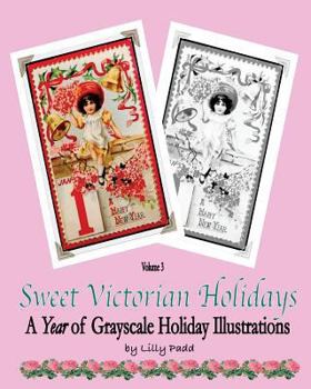 Paperback Sweet Victorian Holidays: A Year of Grayscale Holiday Vintage Illustrations Book