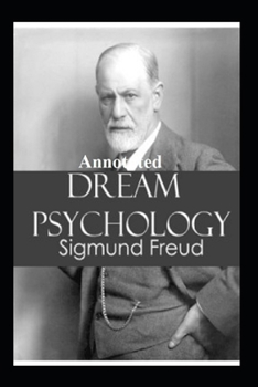 Paperback Dream Psychology "Annotated" Popular Psychology Psychoanalysis Book