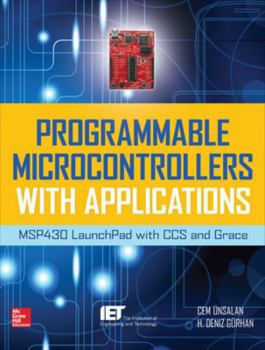 Hardcover Programmable Microcontrollers with Applications: Msp430 Launchpad with CCS and Grace Book