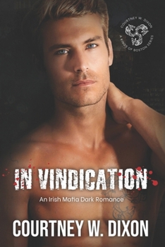 In Vindication - Book #6 of the Kings of Boston