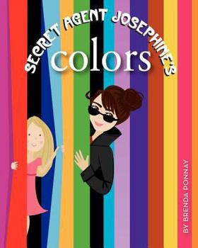 Secret Agent Josephine's Colors - Book  of the Secret Agent Josephine