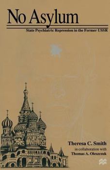 Paperback No Asylum: State Psychiatric Repression in the Former USSR Book