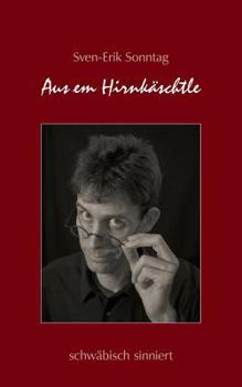 Paperback Aus em Hirnkäschtle: schwäbisch sinniert [German] Book