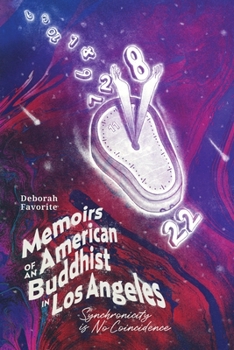 Paperback Memoirs of an American Buddhist in Los Angeles: Synchronity is No Coincidence Book