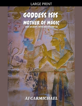Goddess Isis, Mother of Magic