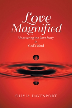 Paperback Love Magnified: Uncovering the Love Story in God's Word Book