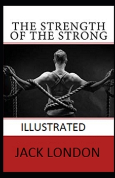 The Strength of the Strong Illustrated