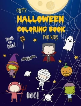 Paperback Cute Halloween Coloring Book for Kids: Halloween Activity book Fun and Creative imagination with Pumpkins, Witches, Ghosts, Trick-or-Treat, Vampires, Book