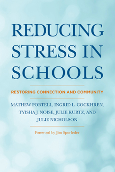 Paperback Reducing Stress in Schools: Restoring Connection and Community Book