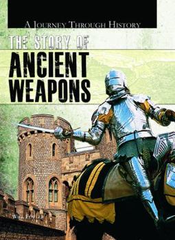 Library Binding The Story of Ancient Weapons Book