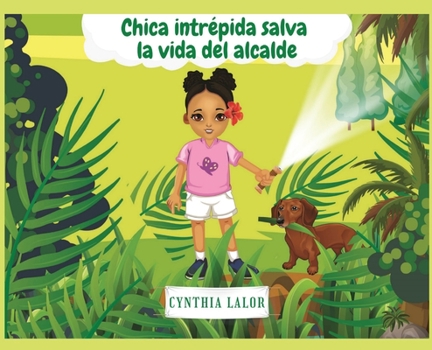 Hardcover Chica intrépida salva la vida del alcalde [Spanish] Book