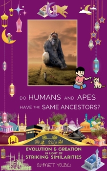 Paperback Do Humans and Apes Have the Same Ancestors?: Evolution and Creation in Light of Striking Similarities Book