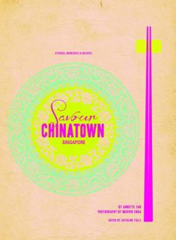 Hardcover Savour Chinatown: Stories, Memories and Recipes Book