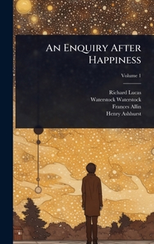Hardcover An Enquiry After Happiness Book