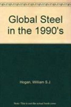 Hardcover Global Steel in the 1990's: Growth or Decline Book