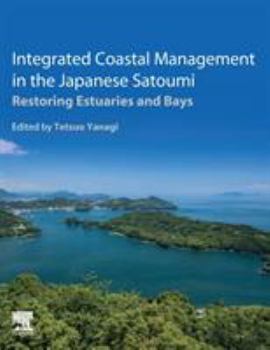 Paperback Integrated Coastal Management in the Japanese Satoumi: Restoring Estuaries and Bays Book