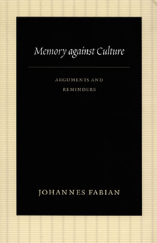 Paperback Memory Against Culture: Arguments and Reminders Book