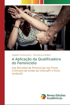 Paperback A Aplicação da Qualificadora do Feminicídio [Portuguese] Book
