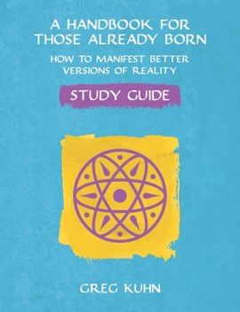 Paperback A Handbook for Those Already Born Study Guide Book