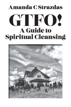 Paperback GTFO! A Guide to Spiritual Cleansing Book