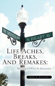 Paperback Life Aches, Breaks, And Remakes Book