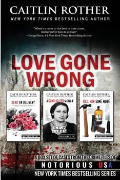 Paperback Love Gone Wrong (True Crime Box Set, Notorious USA) Book