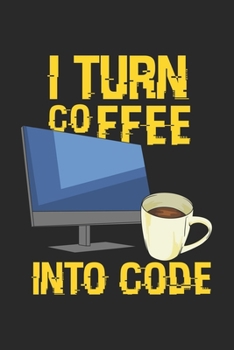 Paperback I Turn Coffee Into Code: 120 Pages I 6x9 I Music Sheet Book
