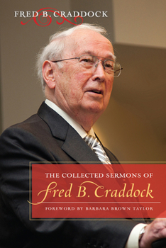Hardcover The Collected Sermons of Fred B. Craddock Book