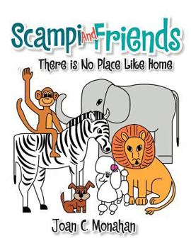 Paperback Scampi and Friends: There is No Place Like Home Book