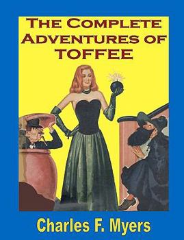Paperback The Complete Adventures of Toffee Book