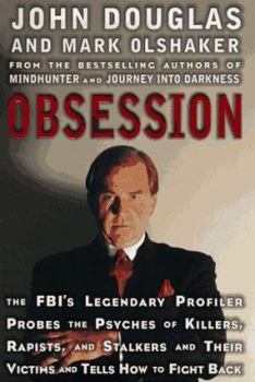 Hardcover Obsession: The FBI's Legendary Profiler Probes the Psyches of Killers, Rapists, Stalkers and Their Victims and Tells How to Fight Back Book