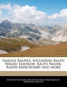 Famous Ralph's, Including Ralph Waldo Emerson, Ralph Nader, Ralph Abercromby and More