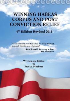 Paperback Winning Habeas Corpus and Post Conviction Relief 2015 Revised 6th Edition Book