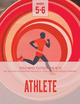 Paperback Athlete: Grades 5-6: Fun, inclusive & experiential transition curriculum for everyday learning Book