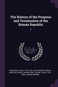 Paperback The History of the Progress and Termination of the Roman Republic: 2 Book