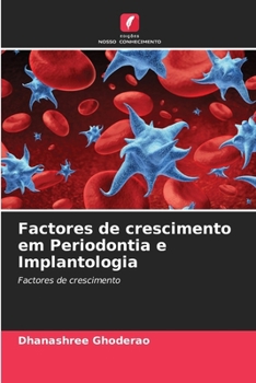 Paperback Factores de crescimento em Periodontia e Implantologia [Portuguese] Book