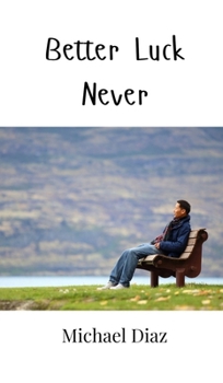 Hardcover Better Luck Never Book