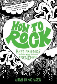 How to Rock Break-Ups and Make-Ups - Book #2 of the How to Rock