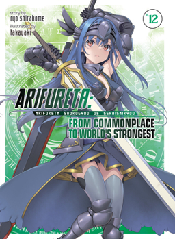  12 - Book #12 of the Arifureta: From Commonplace to World's Strongest Light Novel